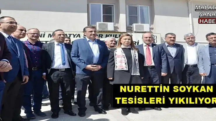 NURETTİN SOYKAN TESİSLERİ YIKILIYOR