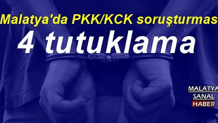  Malatya'da PKK/KCK soruşturması: 4 tutuklama