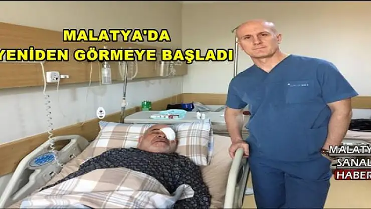 MALATYA'DA YENİDEN GÖRMEYE BAŞLADI