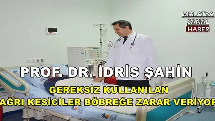 GEREKSİZ KULLANILAN AĞRI KESİCİLER BÖBREĞE ZARAR VERİYOR