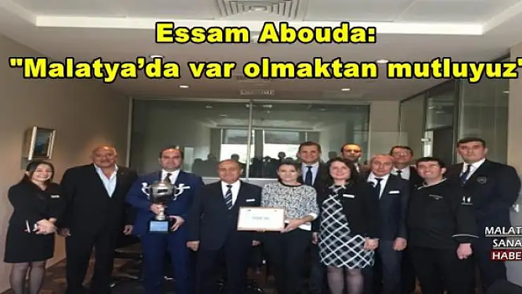 'Essam Abouda: ''Malatya´da var olmaktan mutluyuz'''