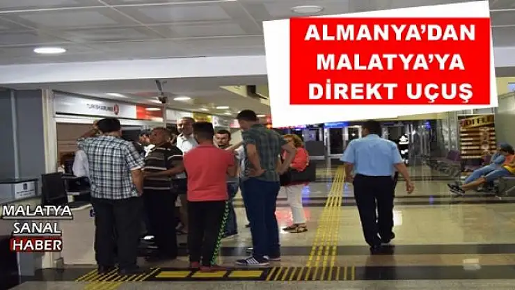 ALMANYA´DAN MALATYA´YA DİREKT UÇUŞ