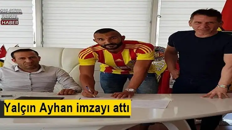 Yalçın Ayhan imzayı attı
