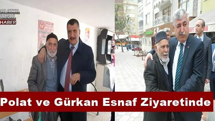 Polat ve Gürkan Esnaf Ziyaretinde