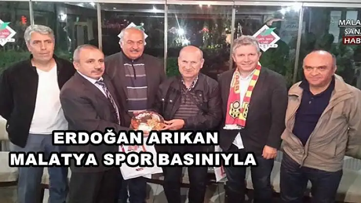  ERDOĞAN ARIKAN MALATYA SPOR BASINIYLA 