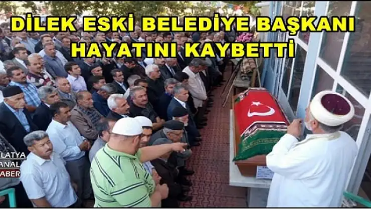 DİLEK ESKİ BELEDİYE BAŞKANI HAYATINI KAYBETTİ