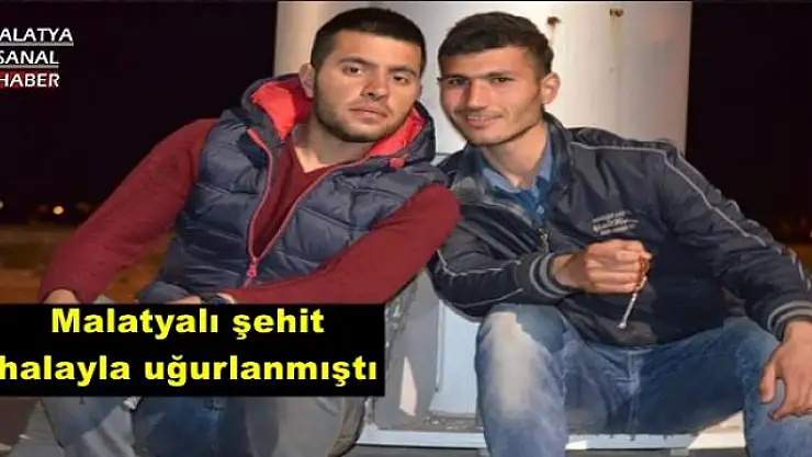 Malatyalı şehit halayla uğurlanmıştı