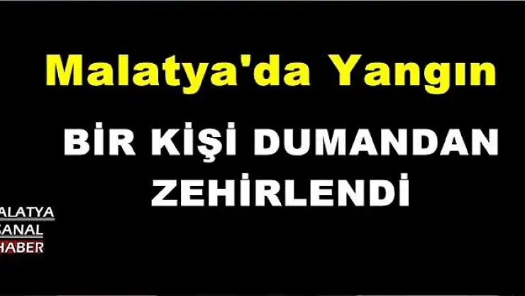 MALATYA'DA YANGIN 