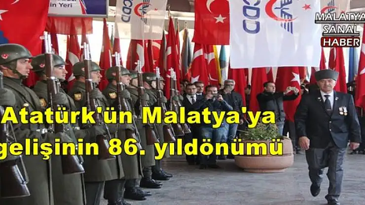Atatürk'ün Malatya'ya gelişinin 86. yıldönümü