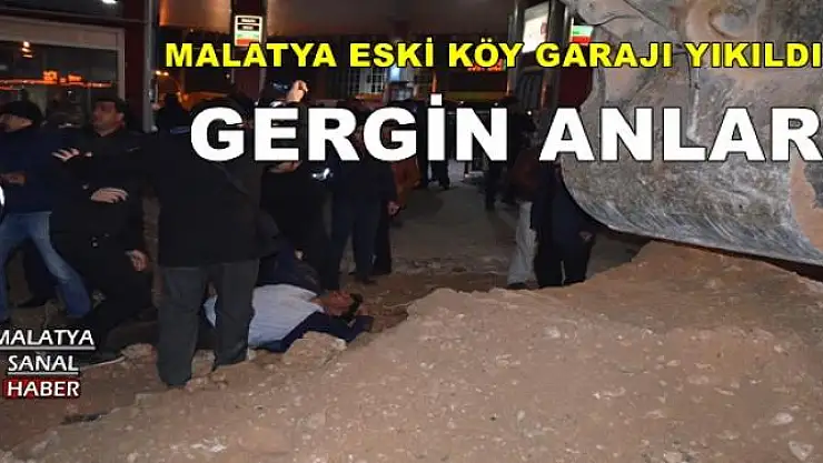 MALATYA ESKİ KÖY GARAJI YIKILDI
