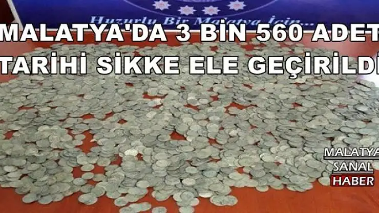 MALATYA'DA 3 BİN 560 ADET TARİHİ SİKKE ELE GEÇİRİLDİ