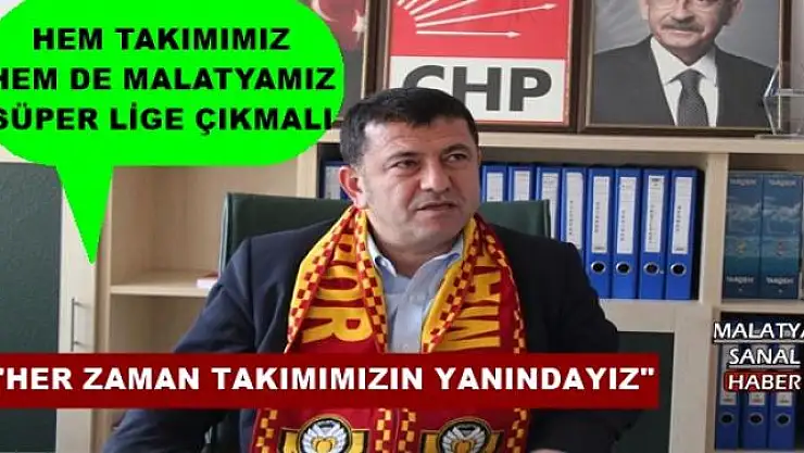 HEM TAKIMIMIZ HEM DE MALATYAMIZ SÜPER LİGE ÇIKMALI
