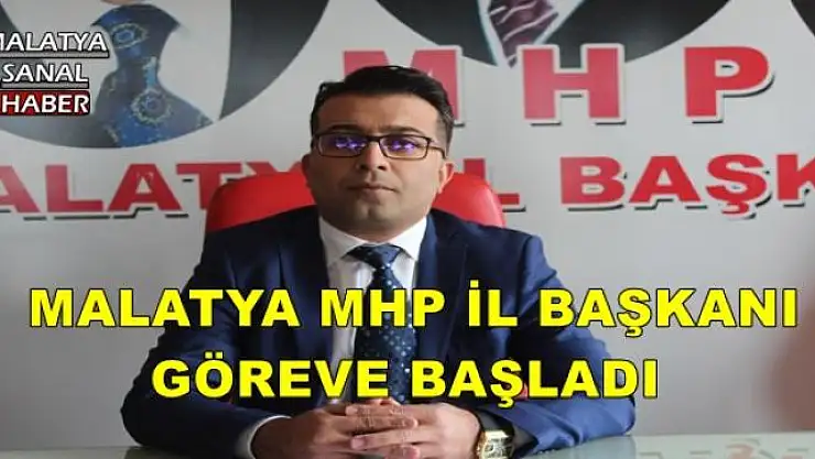  MALATYA MHP İL BAŞKANI GÖREVE BAŞLADI