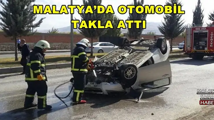 MALATYA´DA OTOMOBİL TAKLA ATTI