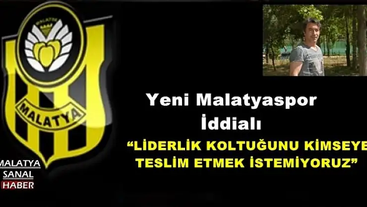 Yeni Malatyaspor İddialı