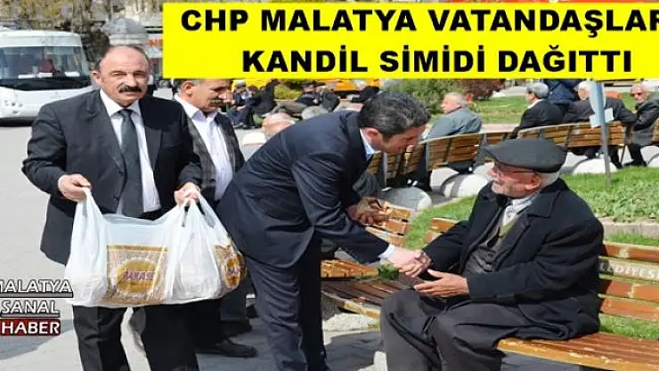CHP MALATYA VATANDAŞLARA KANDİL SİMİDİ DAĞITTI