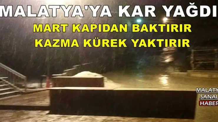  MALATYA'YA KAR YAĞDI 