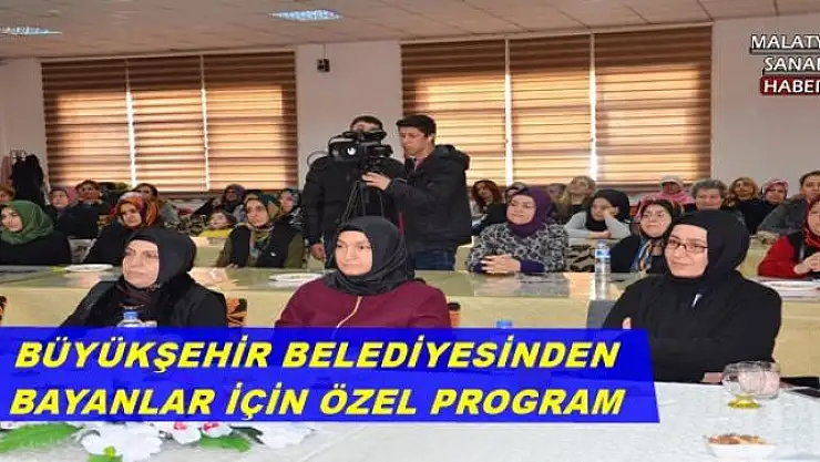 BÜYÜKŞEHİR BELEDİYESİNDEN BAYANLAR İÇİN ÖZEL PROGRAM