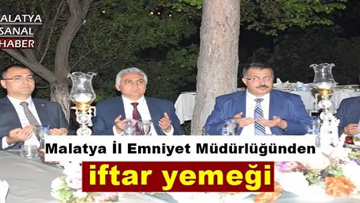 Malatya İl Emniyet Müdürlüğünden iftar yemeği