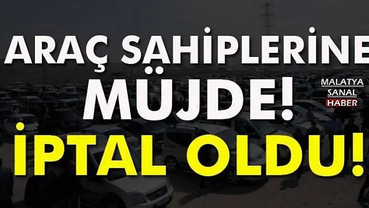 ARAÇ SAHİPLERİNE MÜJDE