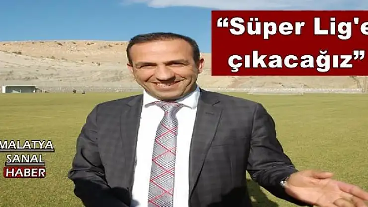 'Adil Gevrek: Süper Lig'e çıkacağız'''''