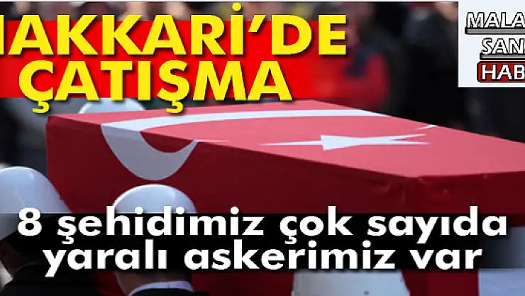 Hakkari'de 8 asker şehit oldu