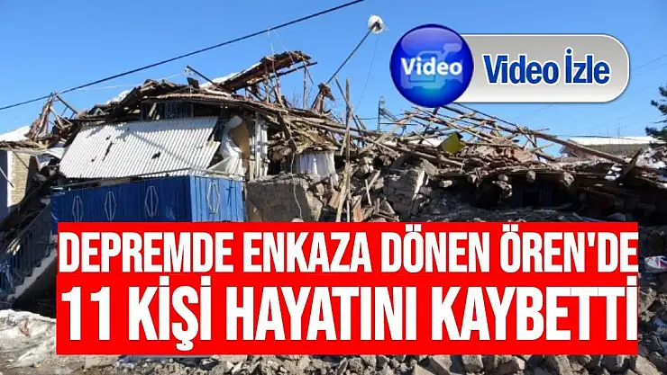 Depremde enkaza dönen Ören´de 11 kişi hayatını kaybetti