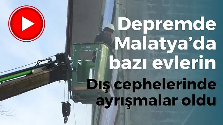 Depremde Malatyada bazı evlerin dış cephelerinde ayrışmalar oldu