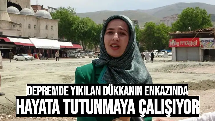 Depremde yıkılan dükkanın enkazında hayata tutunmaya çalışıyor