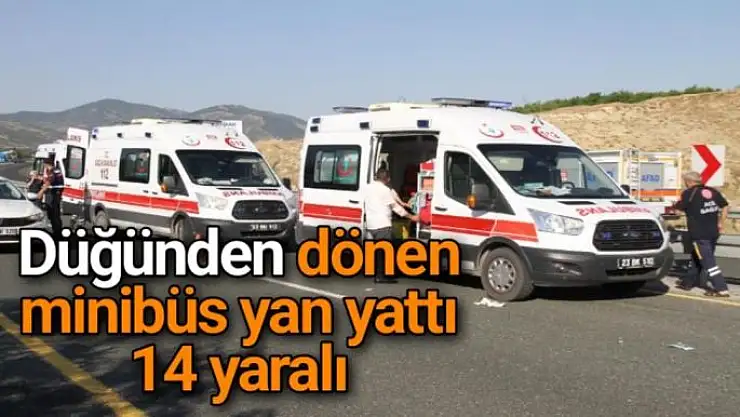 Düğünden dönen minibüs yan yattı: 14 yaralı