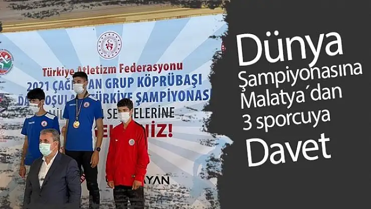 Dünya Şampiyonasına Malatya´dan 3 sporcuya davet