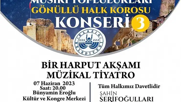 'Elazığ Belediyesi Halk Korosu sanatseverlerle buluşacak'