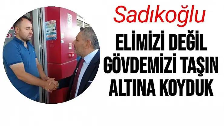 Elimizi değil gövdemizi taşın altına koyduk