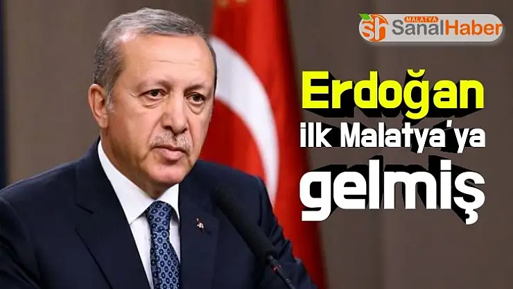 Erdoğan ilk Malatya´ya Gelmiş