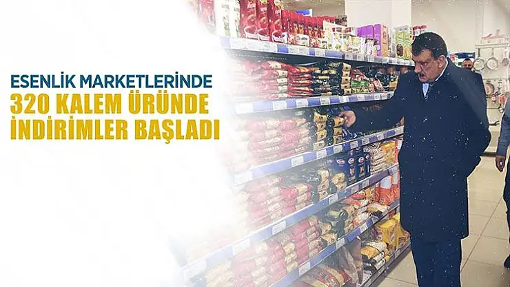 Esenlik marketlerinde 320 kalem üründe indirimler başladı
