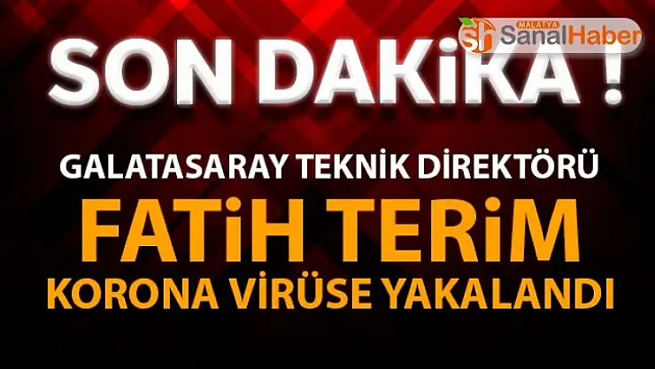 Fatih Terim koronavirüse yakalandı