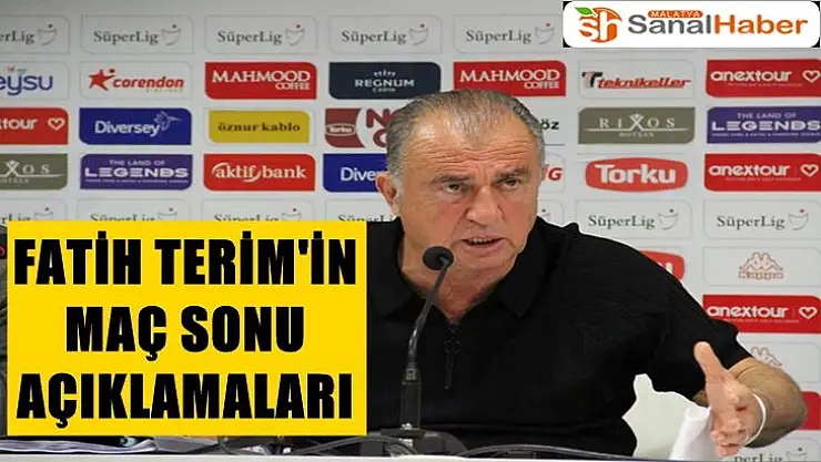 Fatih Terim'in maç sonu açıklamaları