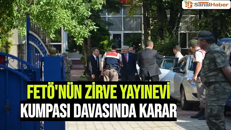 FETÖ´nün Zirve Yayınevi kumpası davasında karar