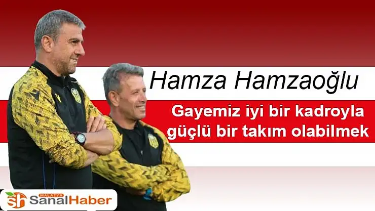 Gayemiz iyi bir kadroyla güçlü bir takım olabilmek