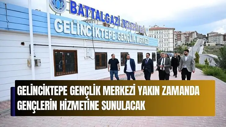 Gelinciktepe Gençlik Merkezi yakın zamanda gençlerin hizmetine sunulacak