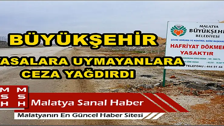 BÜYÜKŞEHİR, YASALARA UYMAYANLARA CEZA YAĞDIRDI