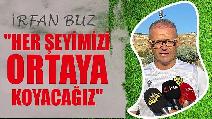 Her şeyimizi ortaya koyacağız