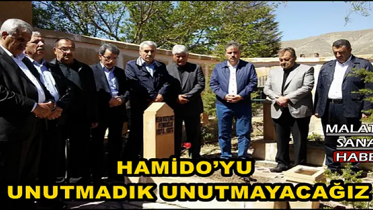 ''HAMİDO´YU UNUTMADIK UNUTMAYACAĞIZ''