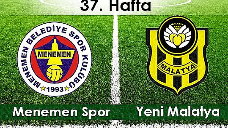 MENEMEN BELEDİYE SPOR - YENİ MALATYASPOR 