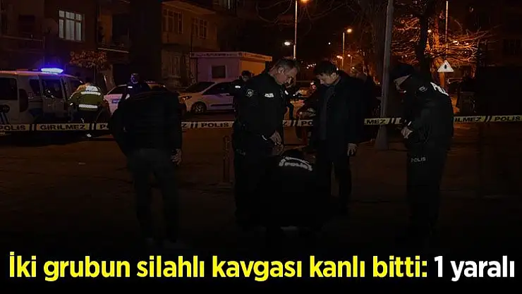 İki grubun silahlı kavgası kanlı bitti