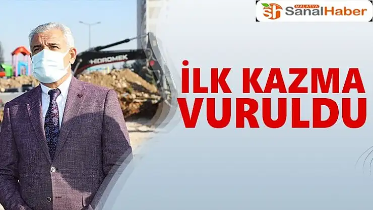 İlk kazma vuruldu