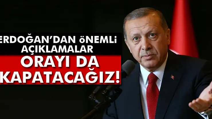 Erdoğan: Oray'ı da kapatacağız