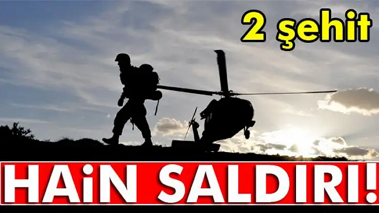 Hain Saldırı 2 Şehit 4 Asker Yaralı