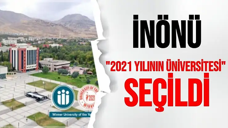 'İnönü, ''2021 Yılının Üniversitesi'' seçildi'