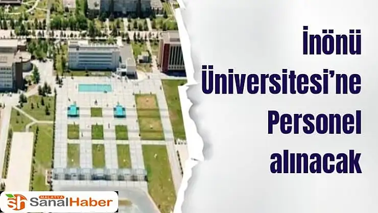 İnönü Üniversitesi´ne Personel alınacak